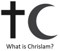 What is Chrislam? islam